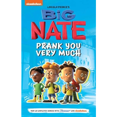 Big Nate: Prank You Very Much: Volume 2 by Lincoln Peirce