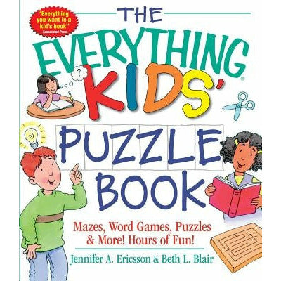 The Everything Kids' Puzzle Book: Mazes, Word Games, Puzzles & More! Hours of Fun! by Jennifer A. Ericsson