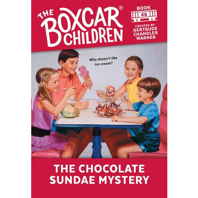 The Chocolate Sundae Mystery: 46 by Gertrude Chandler Warner