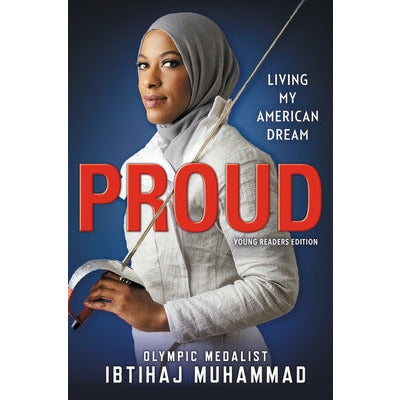 Proud: Living My American Dream by Ibtihaj Muhammad