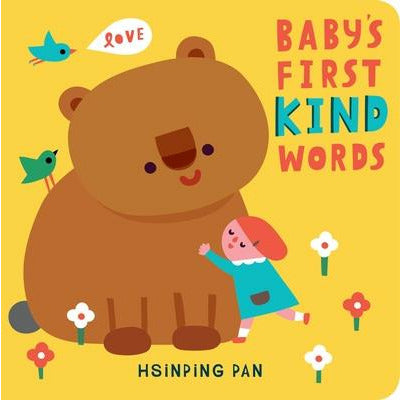 Baby's First Kind Words: A Board Book by Hsinping Pan