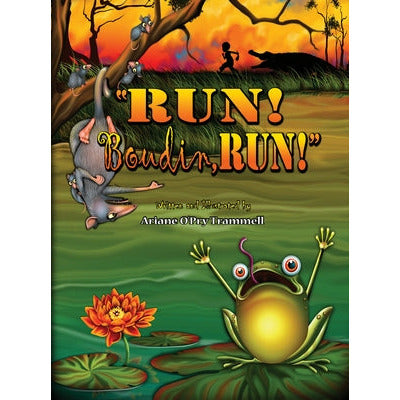 Run! Boudin, Run! by Ariane O'Pry Trammell