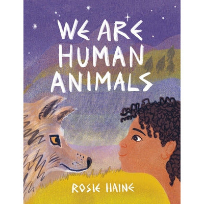 We Are Human Animals by Rosie Haine