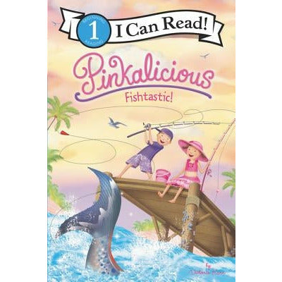 Pinkalicious: Fishtastic! by Victoria Kann