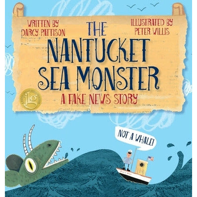 The Nantucket Sea Monster: A Fake News Story by Darcy Pattison