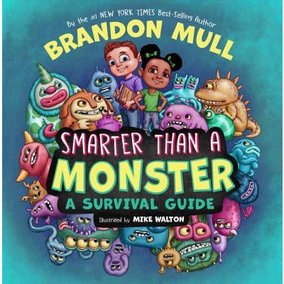 Smarter Than a Monster: A Survival Guide by Brandon Mull