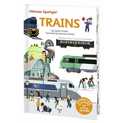 Ultimate Spotlight: Trains by Sophie Prenat
