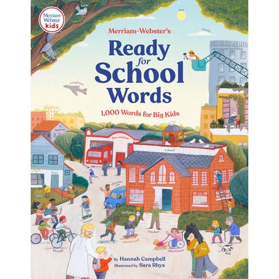 Merriam-Webster's Ready-For-School Words: 1,000 Words for Big Kids by Hannah Campbell