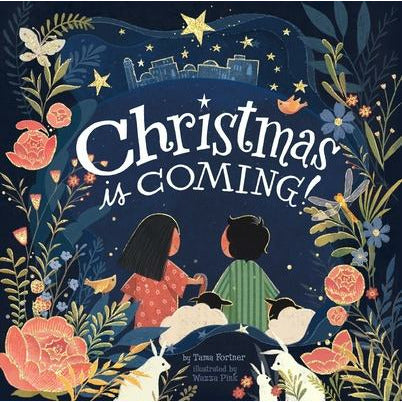 Christmas Is Coming! by Tama Fortner