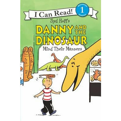 Danny and the Dinosaur Mind Their Manners by Syd Hoff