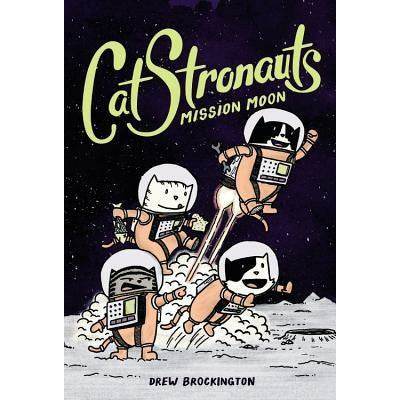 Catstronauts: Mission Moon by Drew Brockington