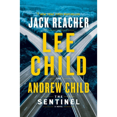The Sentinel: A Jack Reacher Novel by Lee Child