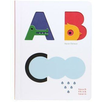 Touchthinklearn: ABC (Baby Board Books, Baby Touch and Feel Books, Sensory Books for Toddlers) by Xavier Deneux
