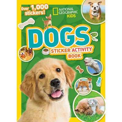 National Geographic Kids Dogs Sticker Activity Book by National Geographic Kids