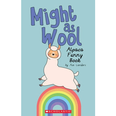 Might as Wool (Media Tie-In): Alpaca Funny Book by Ace Landers