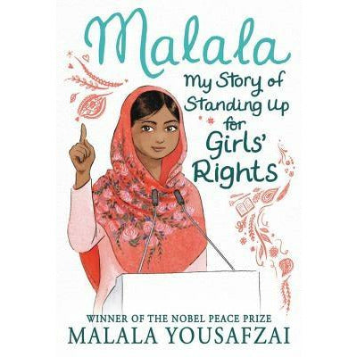 Malala: My Story of Standing Up for Girls' Rights by Malala Yousafzai