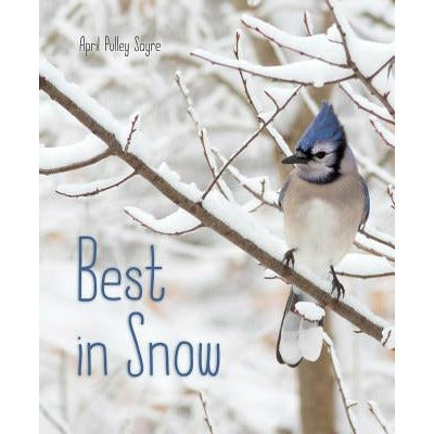Best in Snow by April Pulley Sayre