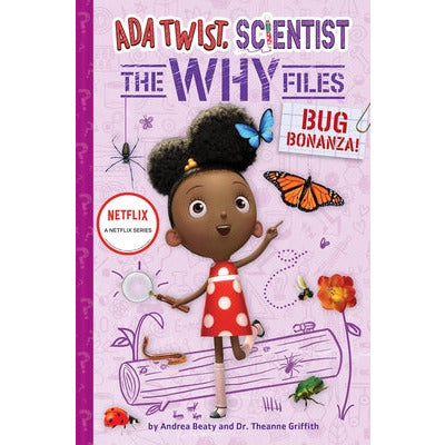 Bug Bonanza! (ADA Twist, Scientist: Why Files #4) by Andrea Beaty