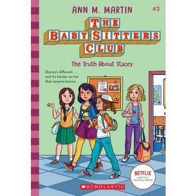The Truth about Stacey (the Baby-Sitters Club, 3), 3 by Ann M. Martin