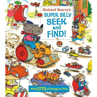 Richard Scarry's Super Silly Seek and Find! by Richard Scarry
