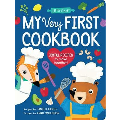 My Very First Cookbook: Joyful Recipes to Make Together! by Danielle Kartes