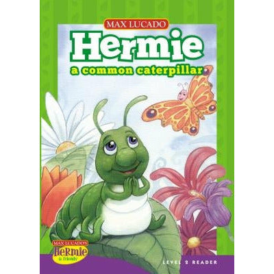 Hermie, a Common Caterpillar by Max Lucado
