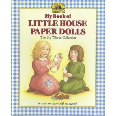 My Book of Little House Paper Dolls by Laura Ingalls Wilder