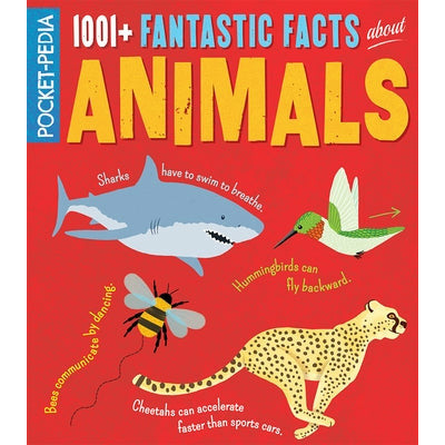 1001+ Fantastic Facts about Animals by Claire Hibbert