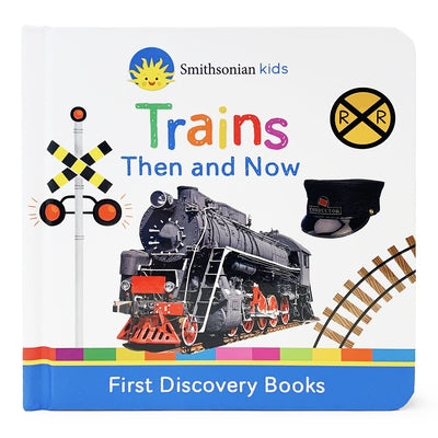 Smithsonian Kids Trains: First Discovery Books by Cottage Door Press