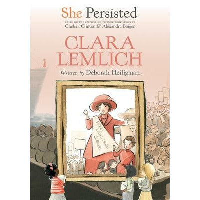 She Persisted: Clara Lemlich by Deborah Heiligman