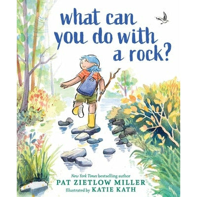 What Can You Do with a Rock? by Pat Zietlow Miller