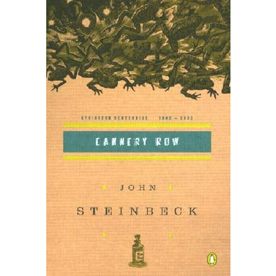 Cannery Row: (Centennial Edition) by John Steinbeck