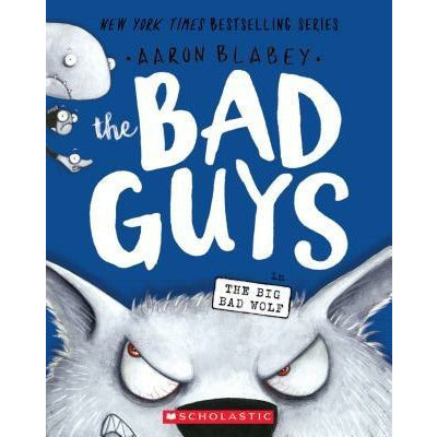 The Bad Guys in the Big Bad Wolf (the Bad Guys #9), 9 by Aaron Blabey