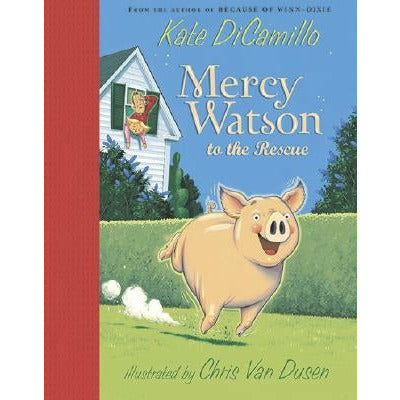 Mercy Watson to the Rescue by Kate DiCamillo