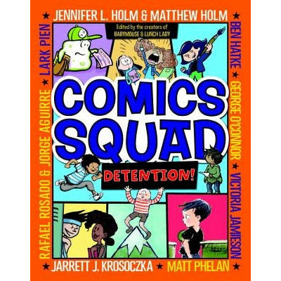 Comics Squad #3: Detention! by Jennifer L. Holm