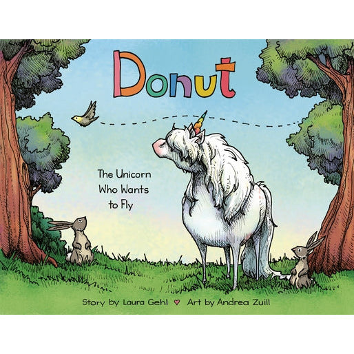 Donut: The Unicorn Who Wants to Fly by Laura Gehl