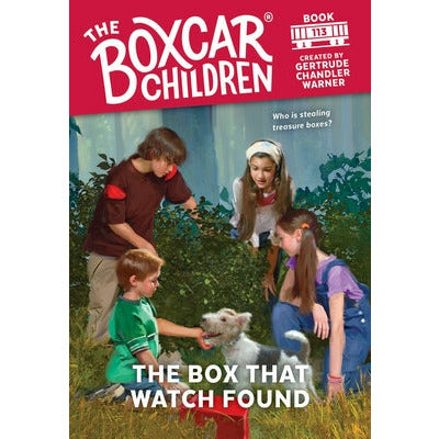 The Box That Watch Found: 113 by Gertrude Chandler Warner