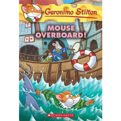 Mouse Overboard! (Geronimo Stilton #62), 62 by Geronimo Stilton