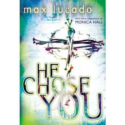 He Chose You by Max Lucado