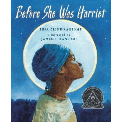 Before She Was Harriet by Lesa Cline-Ransome