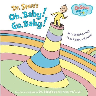 Dr. Seuss's Oh, Baby! Go, Baby! by Dr Seuss