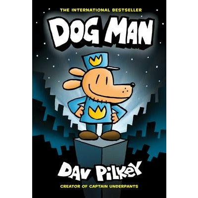 Dog Man: A Graphic Novel (Dog Man #1): From the Creator of Captain Underpants, 1 by Dav Pilkey