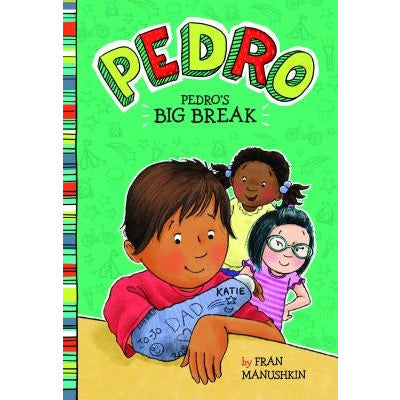 Pedro's Big Break by Fran Manushkin