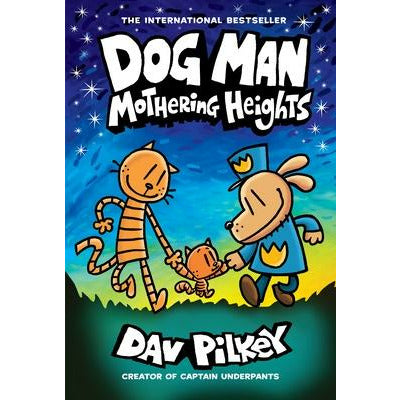 Dog Man: Mothering Heights: A Graphic Novel (Dog Man #10): From the Creator of Captain Underpants, 10 by Dav Pilkey
