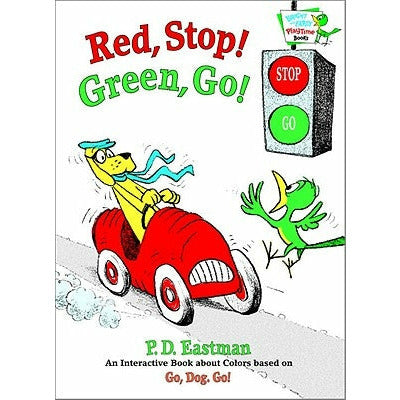 Red, Stop! Green, Go!: An Interactive Book of Colors by P. D. Eastman