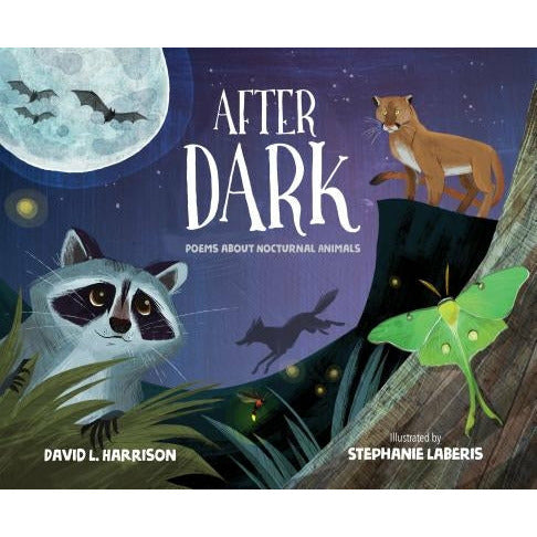 After Dark: Poems about Nocturnal Animals by David L. Harrison