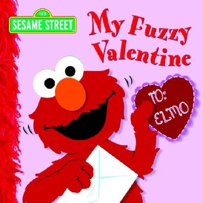 My Fuzzy Valentine (Sesame Street) by Naomi Kleinberg