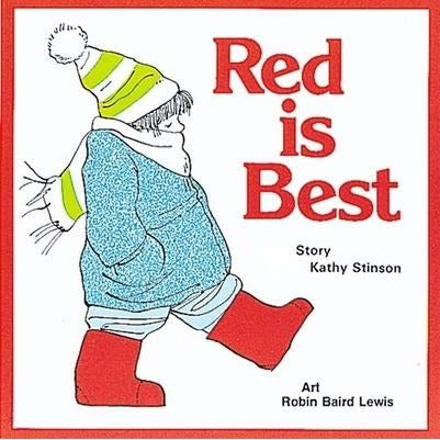 Red Is Best by Kathy Stinson