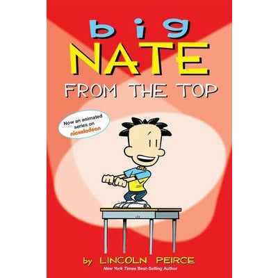 Big Nate: From the Topvolume 1 by Lincoln Peirce