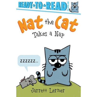 Nat the Cat Takes a Nap: Ready-To-Read Pre-Level 1 by Jarrett Lerner